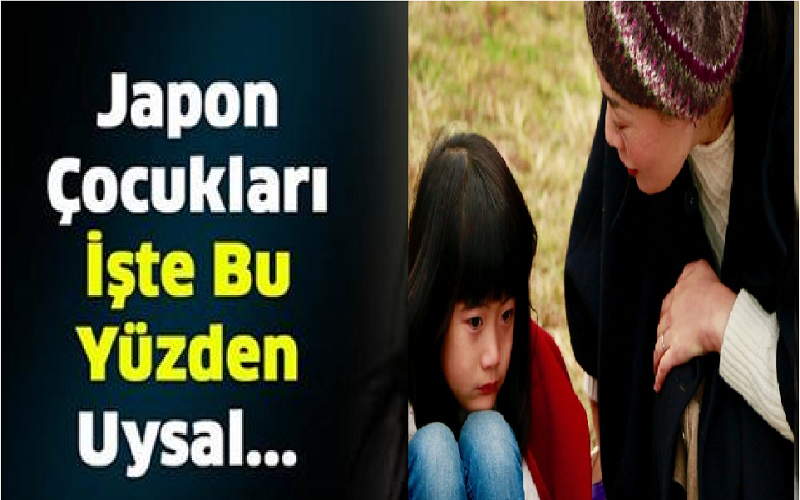 Japon Çocuklarının Uysal Olma Nedeni? Her Ebeveyn Mutlaka Okumalı