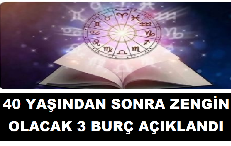 40 Yaşından Sonra Zengin Olacak 3 Burç Açıklandı. Burcunu duyan havalara zıpladı