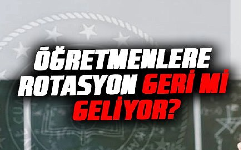 Öğretmenlere Rotasyon Geliyor