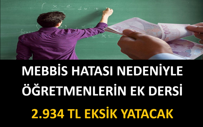 MEBBİS Hatası Nedeniyle Öğretmenlerin Ek Dersi 2.934 TL Eksik Yatacak