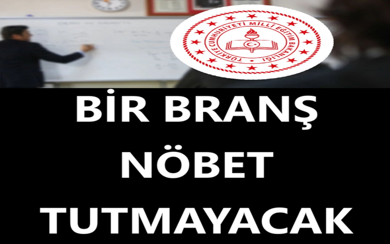 Bir Branş Nöbet Tutmayacak
