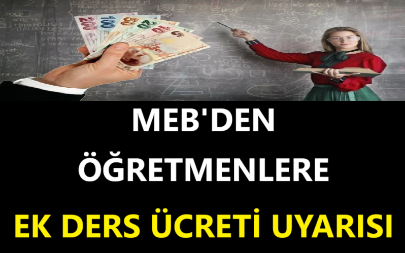 MEB'den Öğretmenlere Ek Ders Ücreti Uyarısı