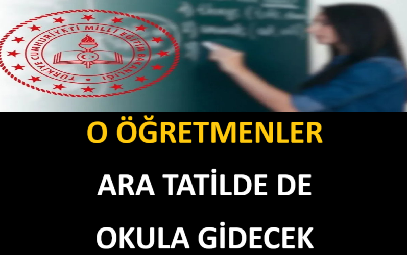O Öğretmenler Ara Tatilde de Okula Gidecek