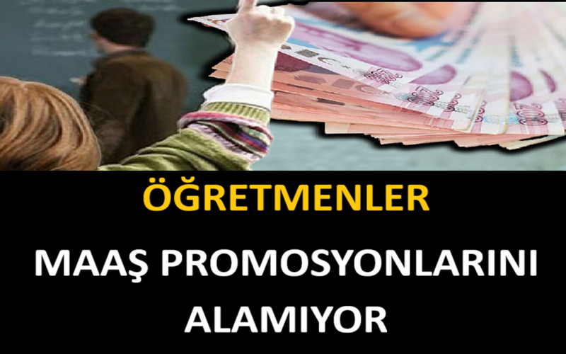 Öğretmenler Maaş Promosyonlarını Alamıyor