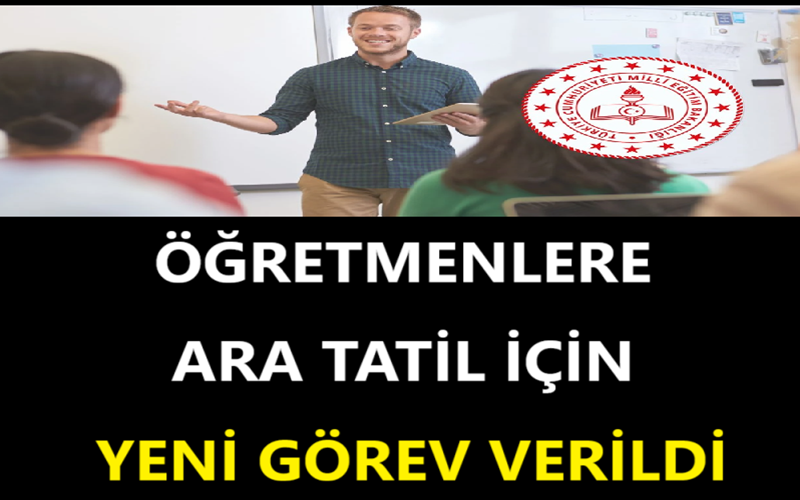 Öğretmenlere Ara Tatil İçin Yeni Görev Verildi