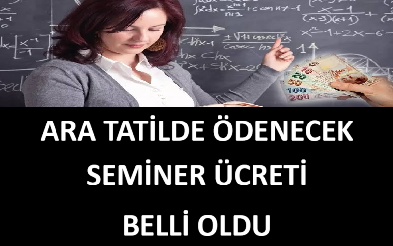 Ara Tatilde Ödenecek Seminer Ücreti Belli Oldu