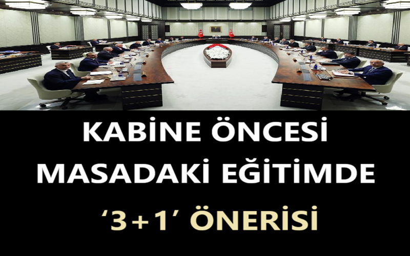 Kabine Öncesi Masadaki Eğitimde ‘3+1’ Önerisi