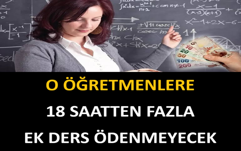 O Öğretmenlere 18 Saatten Fazla Ek Ders Ödenmeyecek