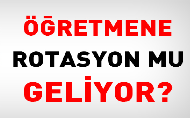 Öğretmenlere Rotasyon Geliyor