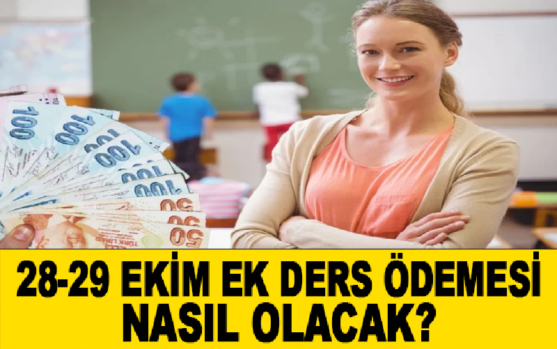 28-29 Ekim’de Hangi Ek Ders Ücretleri Ödenecek, Hangileri Ödenmeyecek?