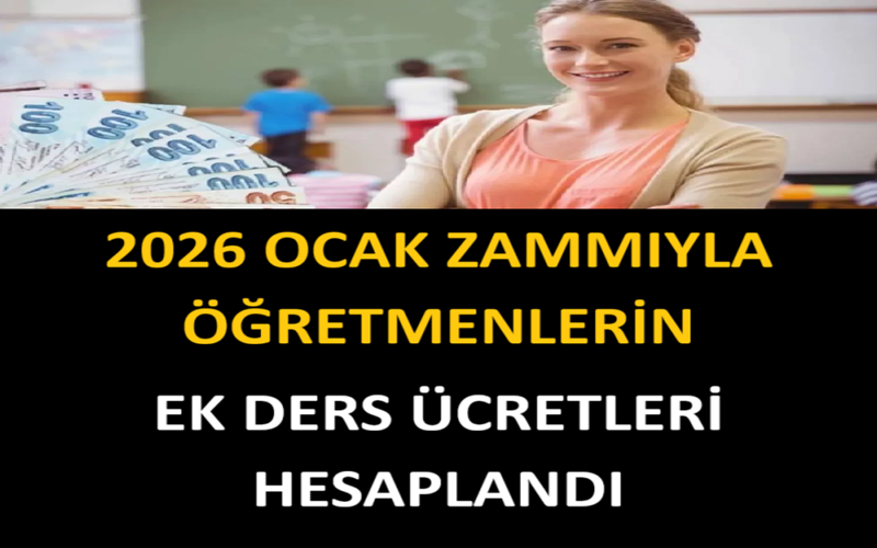 2026 Ocak Zammıyla Öğretmenlerin Ek Ders Ücretleri Hesaplandı