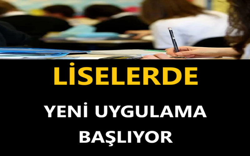 Liselerde Yeni Uygulama Başlıyor