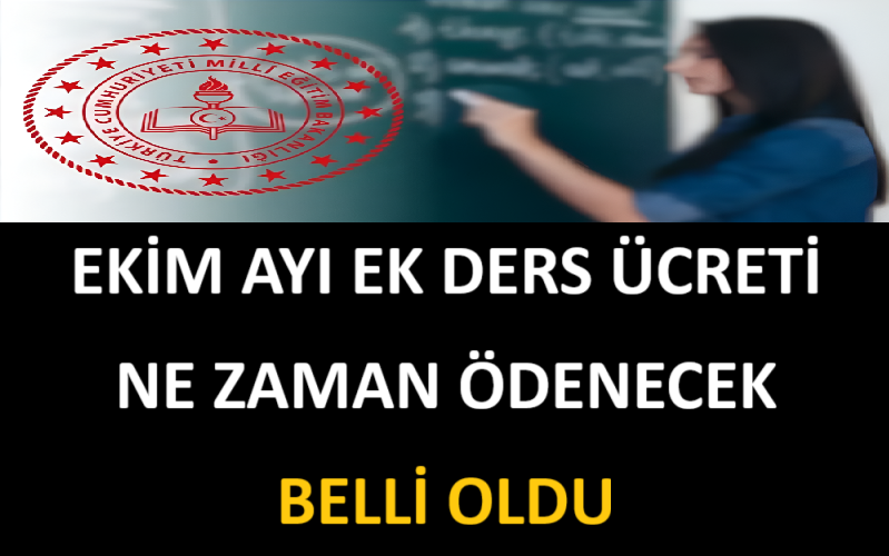 Ekim Ayı Ek Ders Ücreti Ne Zaman Ödenecek Belli Oldu