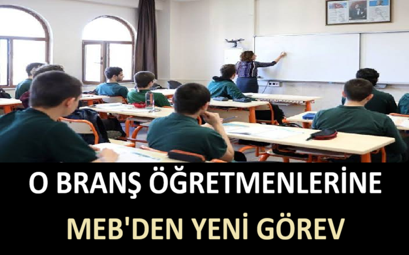 O Branş Öğretmenlerine MEB'den Yeni Görev