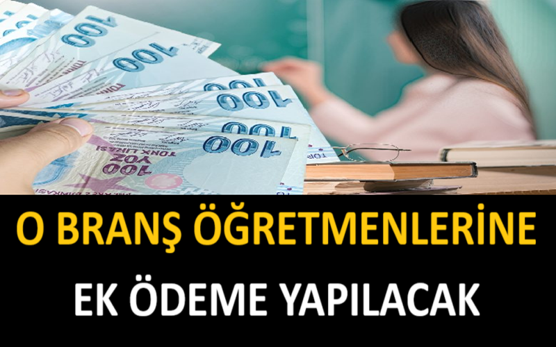O Branş Öğretmenlerine Ek Ödeme Yapılacak