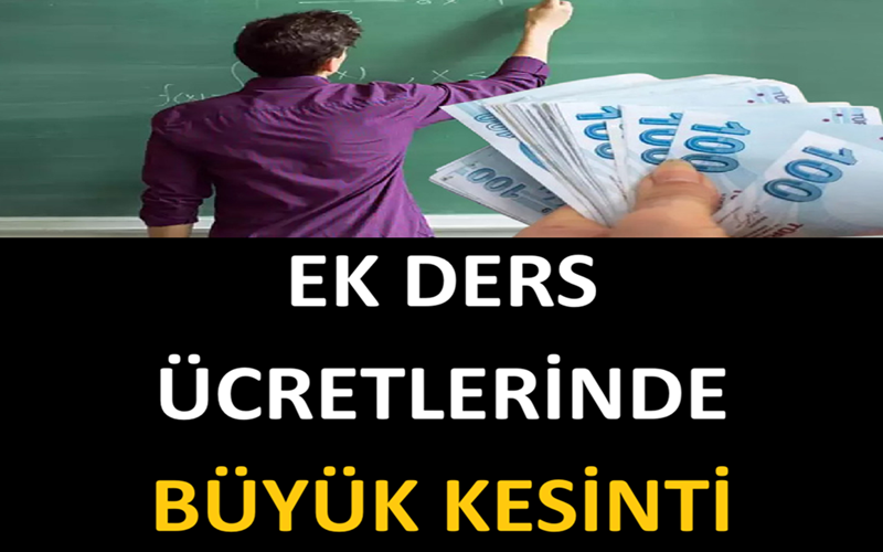 Ek Ders Ücretlerinde Büyük Kesinti