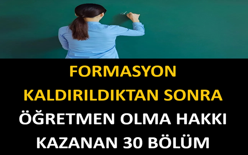 Formasyon Kaldırıldıktan Sonra Öğretmen Olma Hakkı Kazanan 30 Bölüm