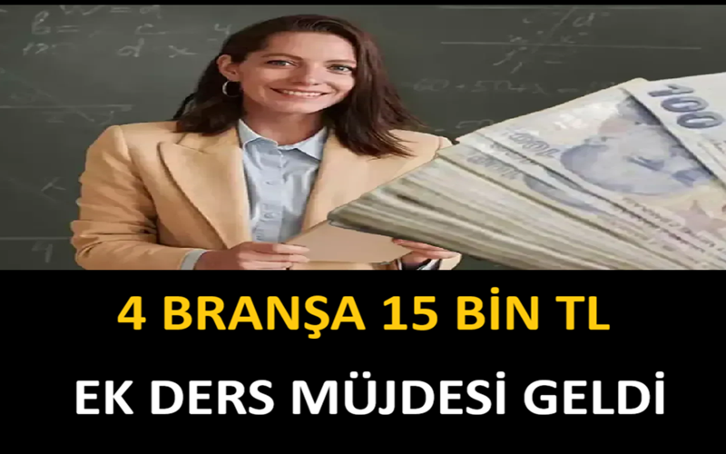 4 Branşa 15 Bin TL Ek Ders Müjdesi Geldi