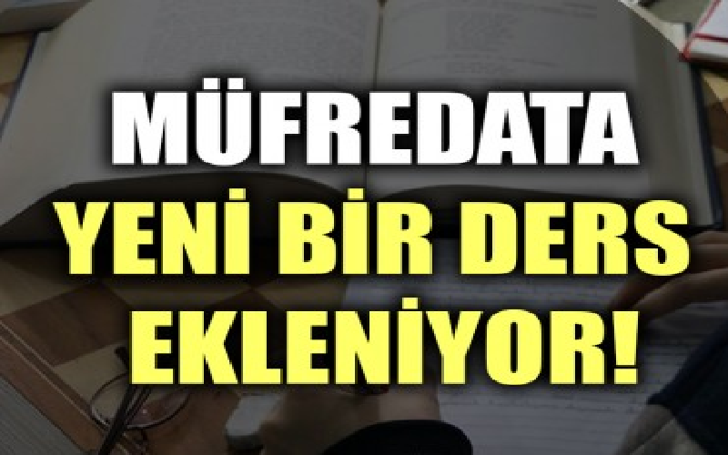 Müfredata Yeni Ders Ekleniyor