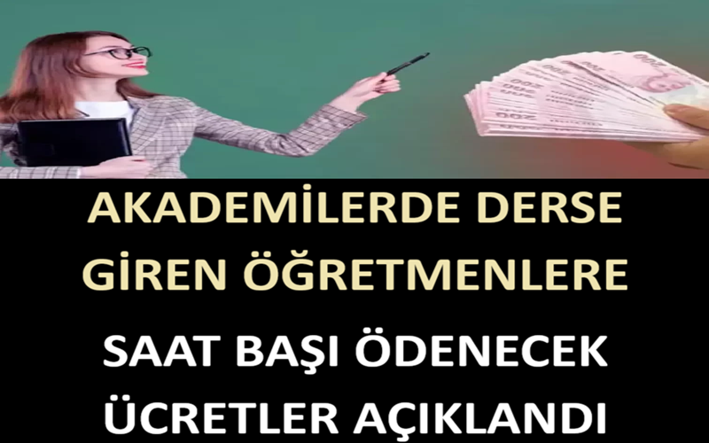 Akademilerde Derse Giren Öğretmenlere Saat Başı Ödenecek Ücretler Açıklandı