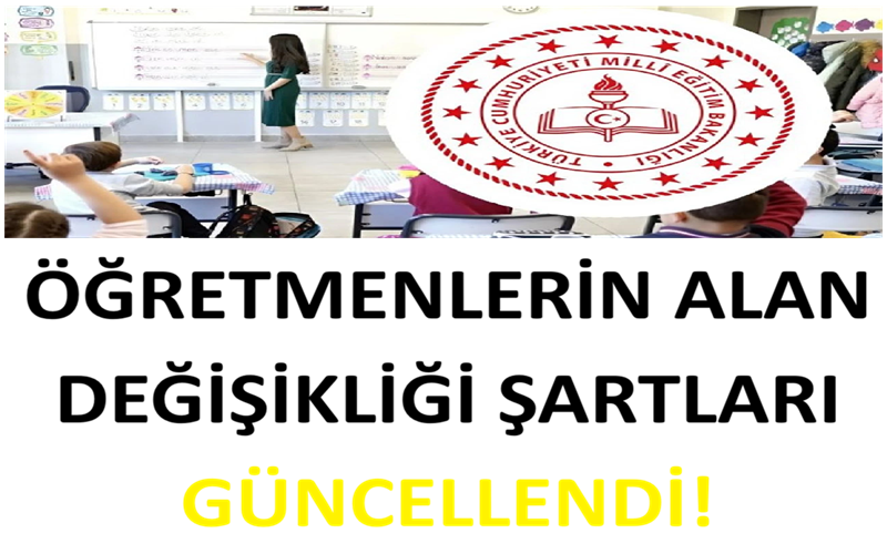 Öğretmenlerin Alan Değişikliği Şartları Güncellendi