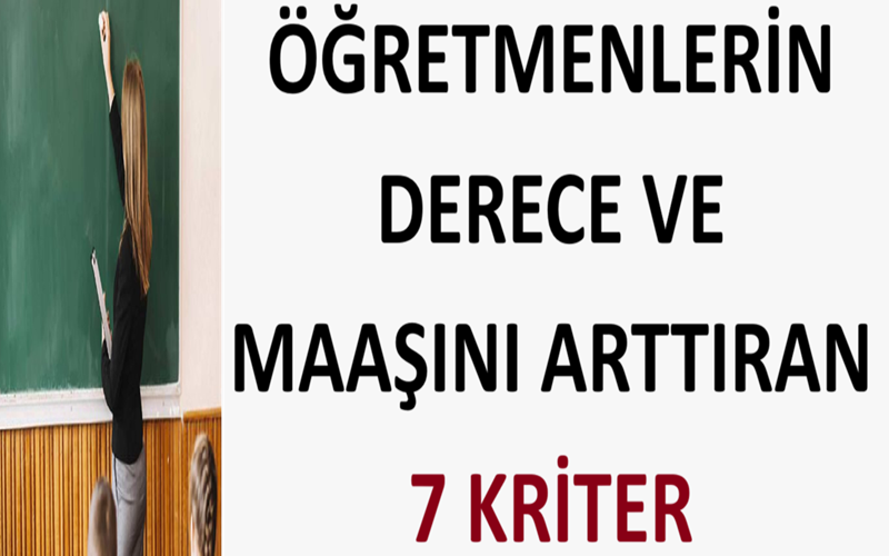 Öğretmenlerin Derece ve Maaşını Arttıran 7 Kriter