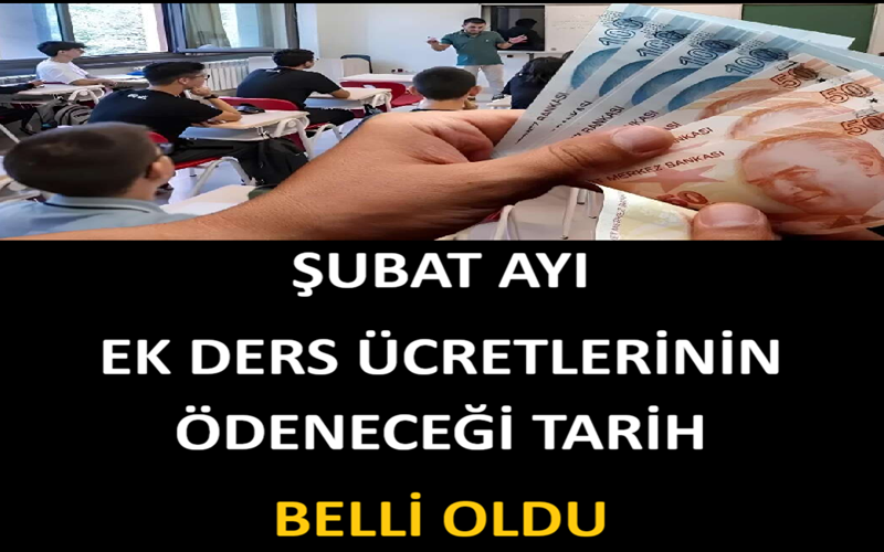 Şubat Ayı Ek Ders Ücretlerinin Ödeneceği Tarih Belli Oldu