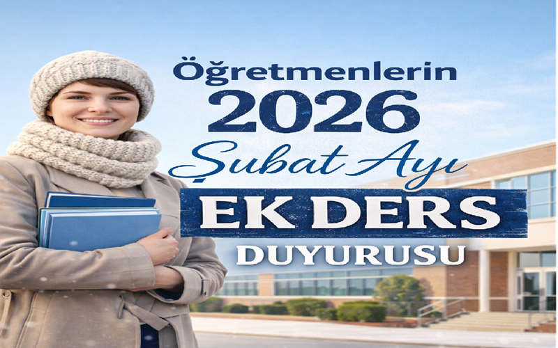 Öğretmenlerin 2026 Şubat Ayı Ek Ders Duyurusu