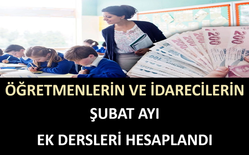 Öğretmenlerin ve İdarecilerin Şubat Ayı Ek Dersleri Hesaplandı