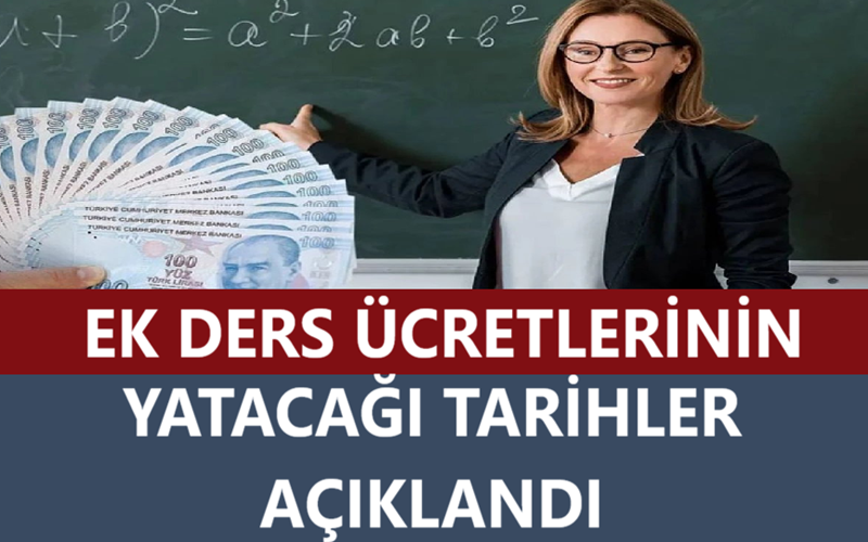 Ek Ders Ücretlerinin Yatacağı Tarihler Açıklandı