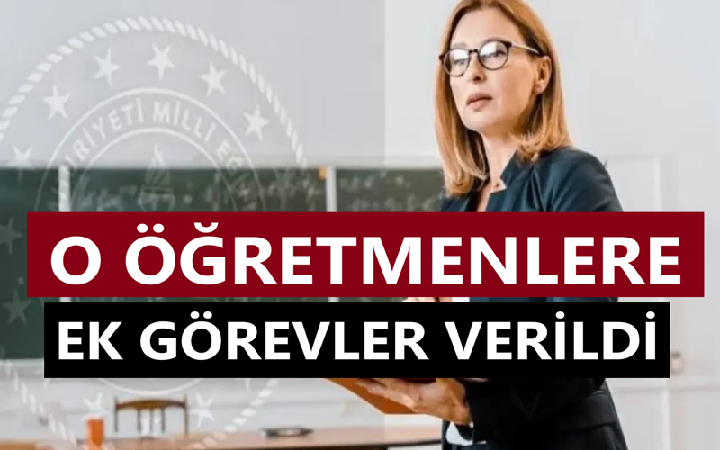 O Öğretmenlere Ek Görevler Verildi