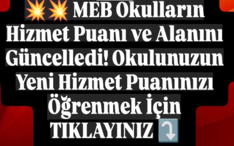 Okulların Hizmet Puanı Ve Alanları Güncellendi