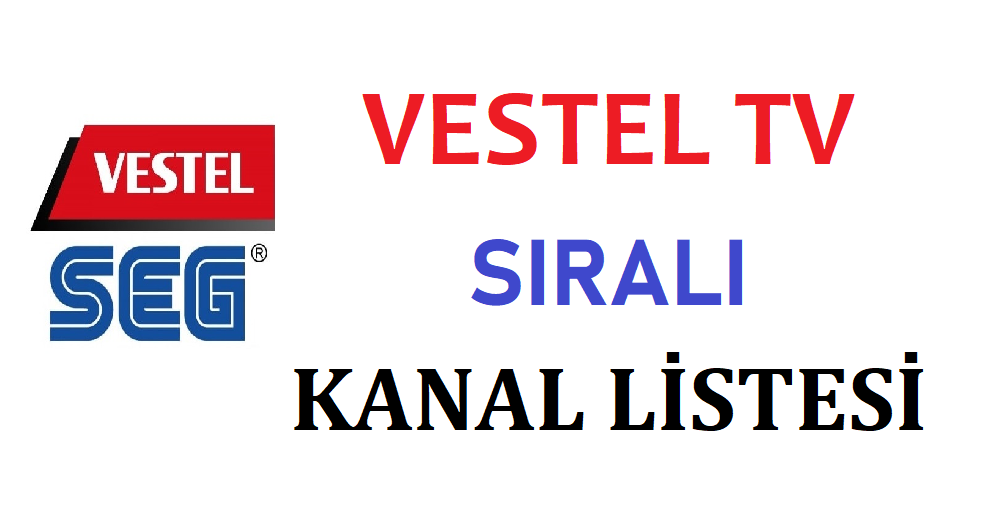 Vestel TV Sıralı Kanal Listesi 2023